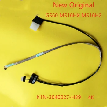 Nou Original lcd LVDS EDP cablu Pentru Msi MS-16H5 GS60 MS16HX MS16H2 4k tv cu cablu K1N-3040027-H39 3K prin cablu cu ecran IPS ecran cabl